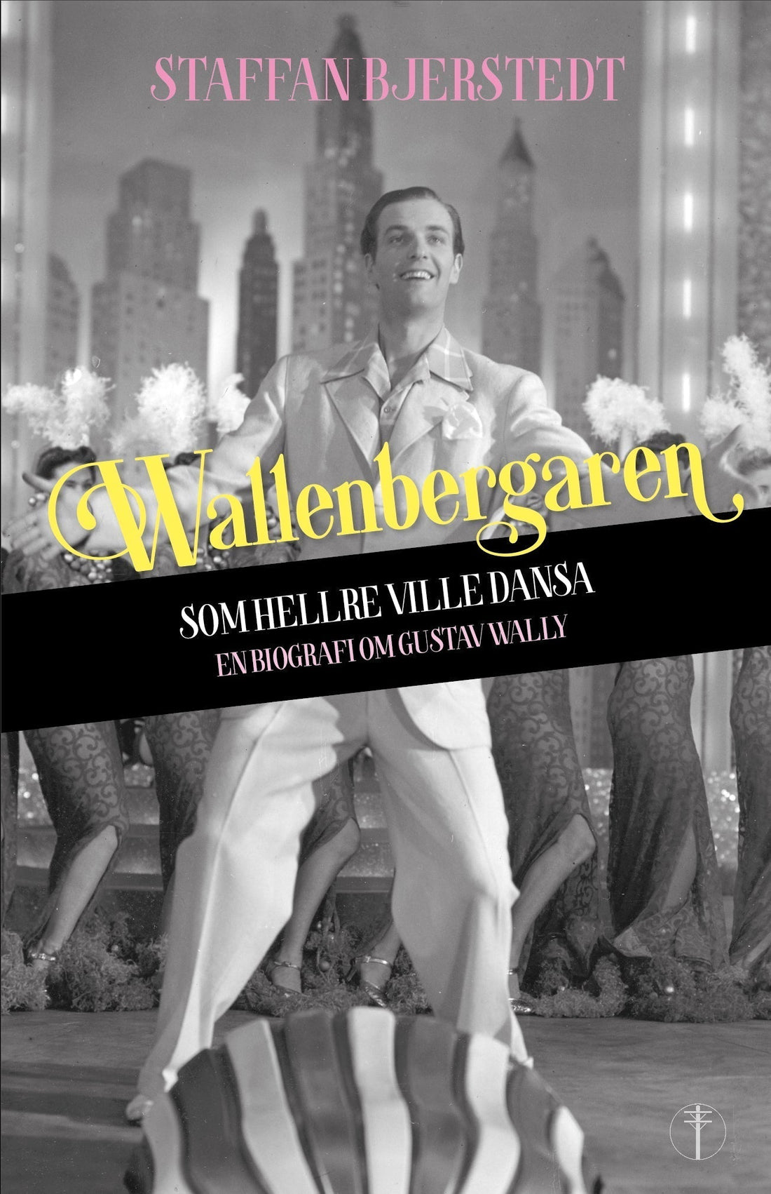 Wallenbergaren som hellre ville dansa - biografi av Staffan Bjerstedt
